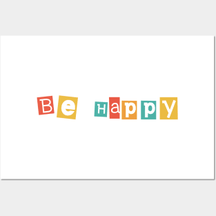 Be happy Posters and Art